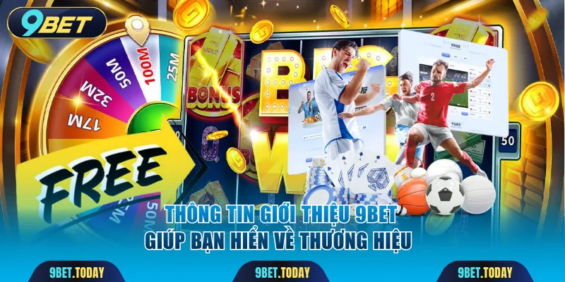 Thông tin giới thiệu 9BET chính thức