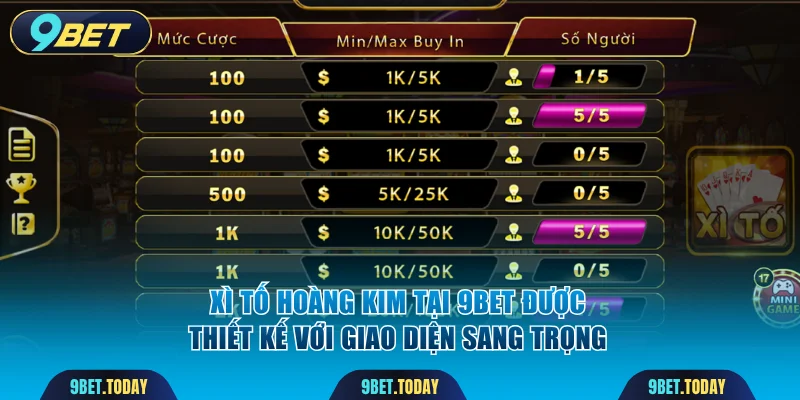 Xì tố Hoàng Kim tại 9BET được thiết kế với giao diện sang trọng